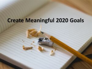 Create Meaningful 2020 Goals